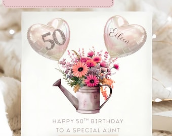May include: A birthday card featuring a floral display in a watering can, with heart-shaped balloons displaying the number 50 and the name "Eileen". The card's message is "Happy 50th Birthday to a special aunt."