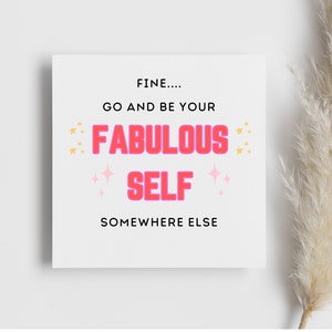 Carte de départ Go and Be Fabulous Somewhere Else, au revoir, collègue, collègue de travail, pour elle, cadeau pour départ, déménagement, promotion, nouvel emploi, maison