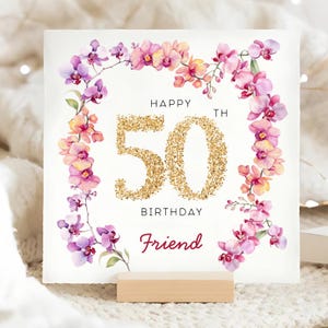 Friend 50th Orchid Flower Birthday Card, Friend 50th Birthday, Bestie Turns Fifty Card, Friend Is 50 Gift, Floral 50th Card