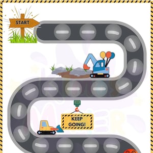May include: A printable construction-themed game board for kids. The board features a winding path with circles to mark progress, a start and finish line, and images of construction vehicles. The text on the board reads "START", "KEEP GOING!" and "YOU DID IT!"