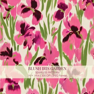 May include: A seamless pattern featuring a watercolor design of pink iris flowers with dark purple centers and green leaves on a cream background. The text "BLUSH IRIS GARDEN" is displayed. The pattern measures 14 x 14 inches.