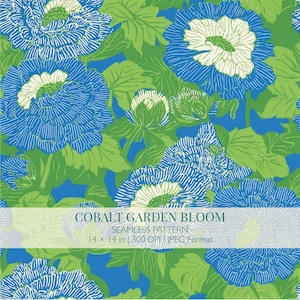 May include: Seamless pattern featuring large blue and white flowers with green leaves on a blue background. The text "COBALT GARDEN BLOOM" is displayed. The pattern is 14 x 14 inches.