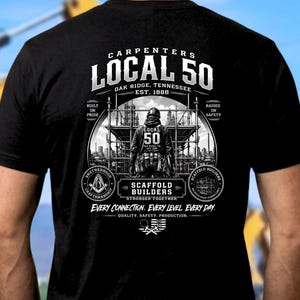 Scaffold Builders Local 50 Shirt, United Brotherhood T-Shirt, UBC Oak Ridge Tennessee Shirt, Carpenters, Gift For Him