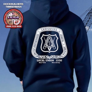 NYCDCC Local 1556 Hoodie, United Brotherhood Unisex Pullover, Dockbuilders Shirt, Carpenters, Blue Collar, Gift For Him, Union Construction
