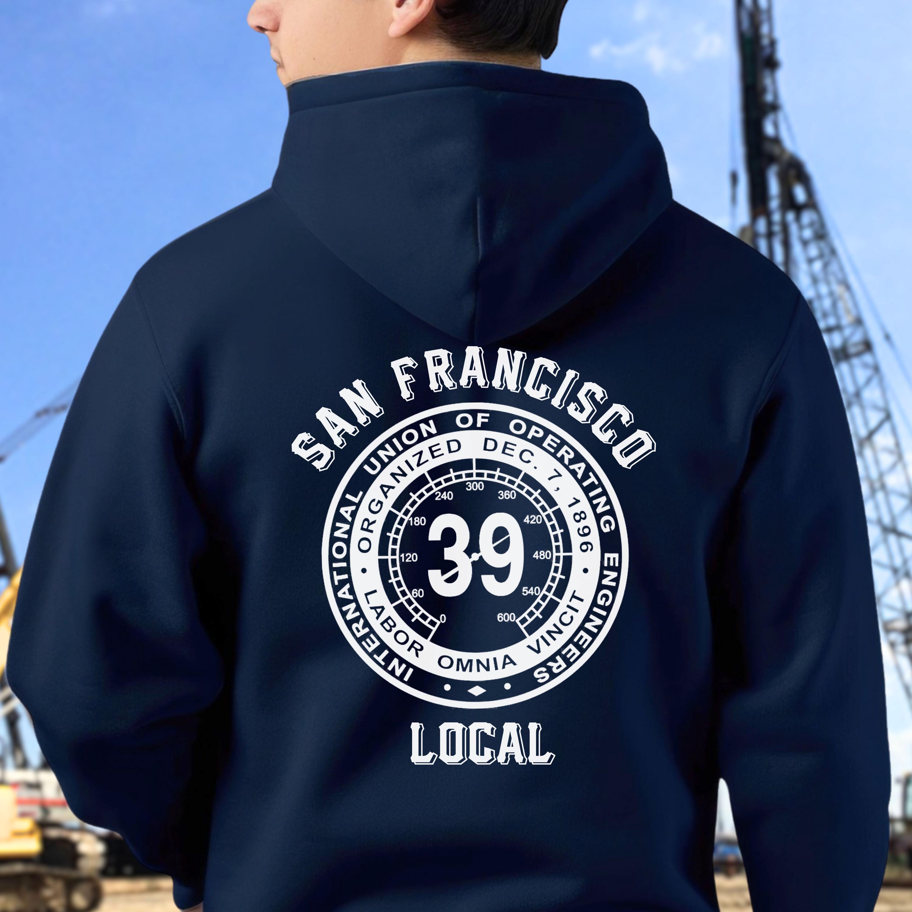 Local 39 San Francisco Operating Engineers Hoodie, Custom Unisex