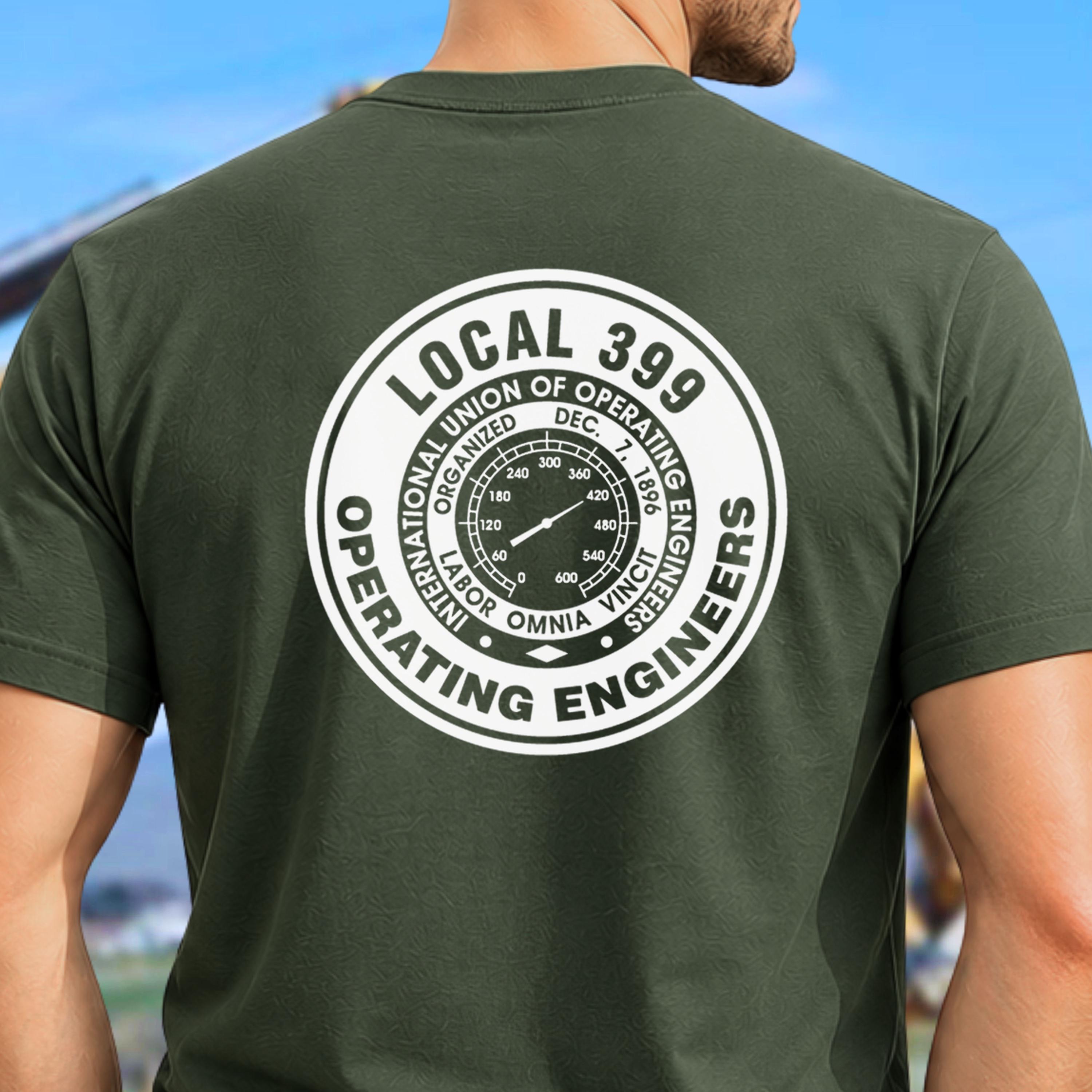 Local 399 Operating Engineers Shirt, Union Operator Tshirt, High