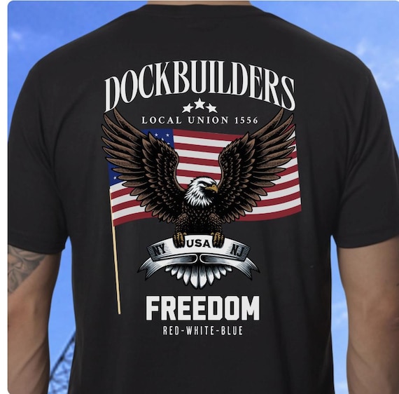 Local Union 1556 Dockbuilders Freedom Tshirt, NYCDCC Unisex Shirt