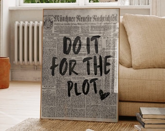 Black and grey modern design poster with quote ‘do it for the plot’ on newspaper background
