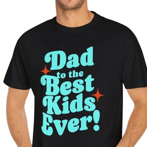 Best Dad Ever Fathers day T-shirt, Gift for Him, Father&#39;s Day Shirt, Dad Tee, Father&#39;s Gift, Present for Husband