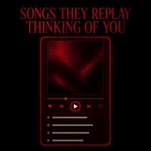 May include: A digital music player interface graphic in red and black featuring the text SONGS THEY REPLAY THINKING OF YOU. The design includes a central play button, playback progress bar, heart icon, and four horizontal lines representing a tracklist.