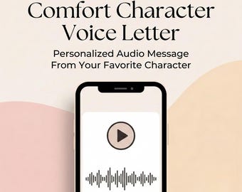 Personalized Comfort Character Voice Letter, Custom Audio Message (Digital Download)