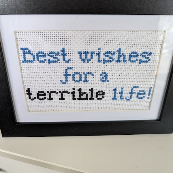 Digital Download - Best wishes for a *terrible* life! - Cross stitch pattern