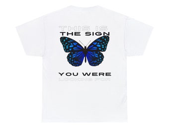 This Is The Sign You Were Looking For Butterfly Tee