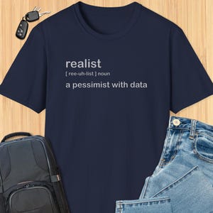 Sarcastic Realist Definition Tee: Witty Philosophy Humor for Critical Thinkers & Data Analysts