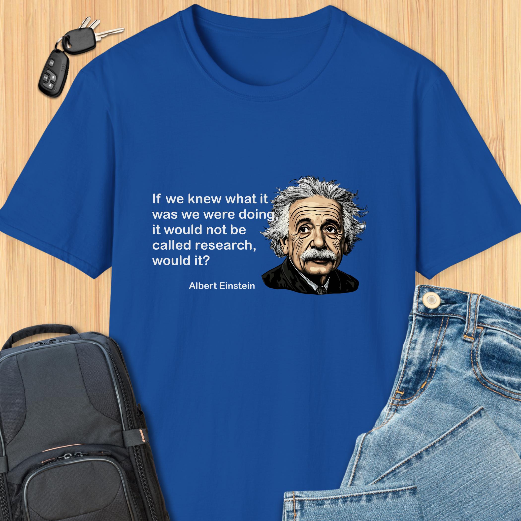 Albert Einstein If We Knew What We Were Doing It Wouldn't Be