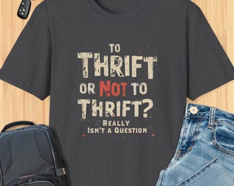 Thrift of niet: Thrifting T-shirt
