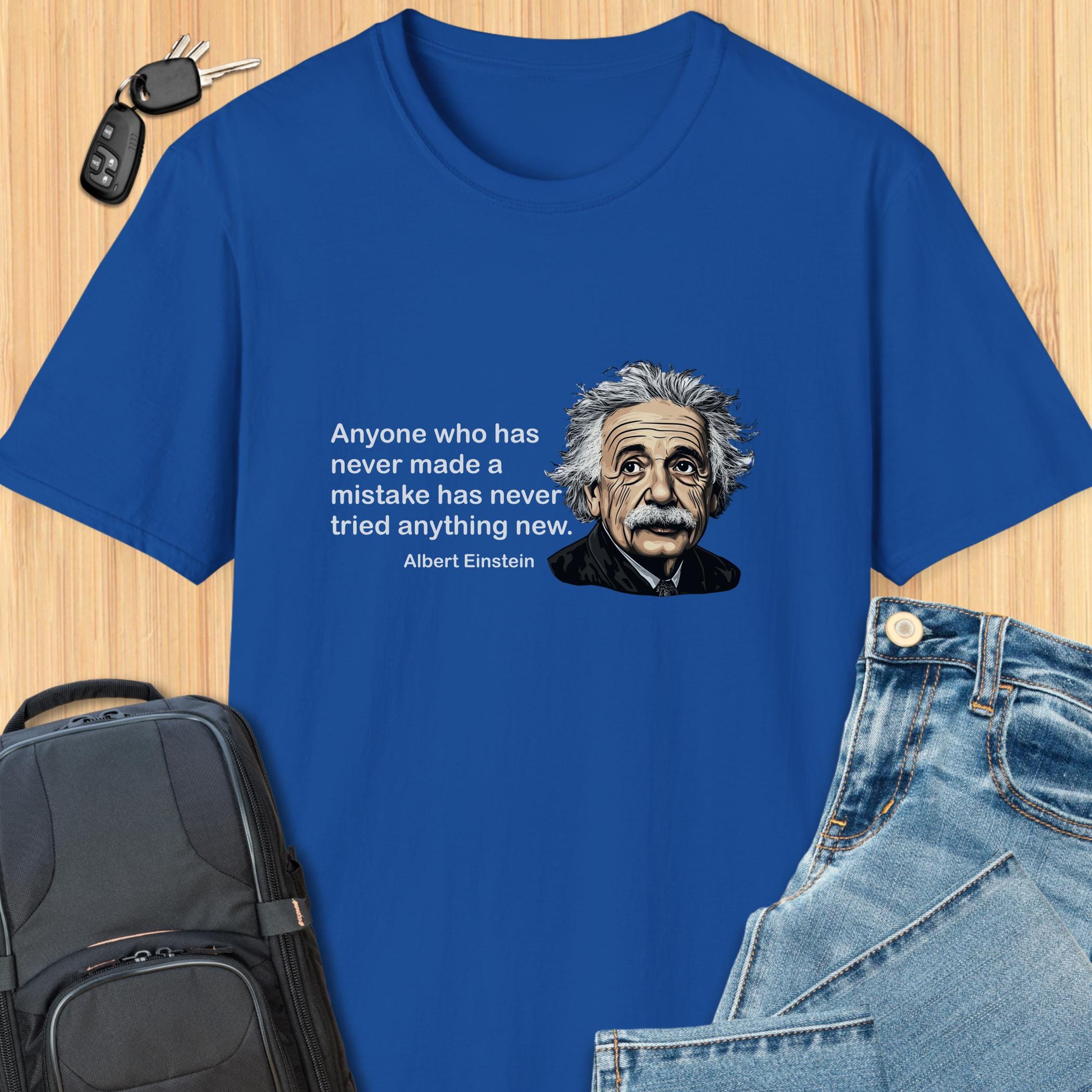 Albert Einstein Inspirational Quote T-shirt: Never Made a Mistake