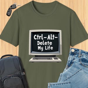 May include: A green t-shirt with a vintage computer screen graphic that says "Ctrl-Alt-Delete My Life".