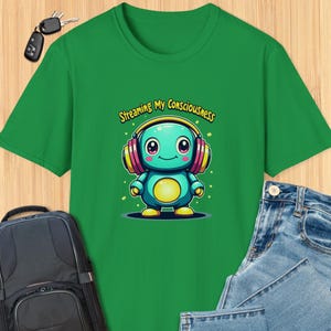 Peut inclure: T-shirt vert avec un robot de dessin animé portant un casque et le texte "Streaming My Consciousness".