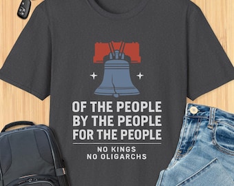 Camiseta "No Kings No Oligarchs Liberty Bell Of By For The People": Moda urbana ativista patriótica para protestos pela democracia