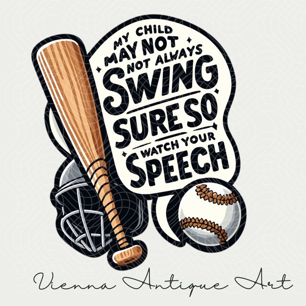 My Boy might not always swing but I do so watch your mouth POD ready 4 Designs PNG SVG Digital download 4 digitals included