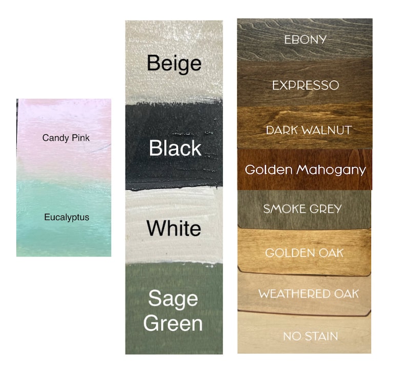 May include: A color chart showing different wood stain colors. The colors include Ebony, Espresso, Dark Walnut, Golden Mahogany, Smoke Grey, Golden Oak, Weathered Oak, and No Stain. The chart also shows paint colors including Beige, Black, White, and Sage Green.