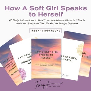 Op de afbeelding: Een digitaal downloadproduct met een roze en paarse achtergrond en een zonsondergangshemel. De tekst luidt "How A Soft Girl Speaks To Herself" en "40 Daily Affirmations To Heal Your Worthiness Wounds".