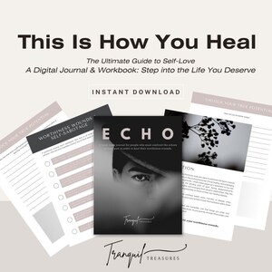 May include: A digital journal and workbook titled "Echo: A work journal for people who must confront the echoes of their past in order to heal their worthiness wounds." The cover features a black and white photo of a person's eye. The journal is part of a self-love guide titled "This Is How You Heal: The Ultimate Guide to Self-Love: Step into the Life You Deserve."