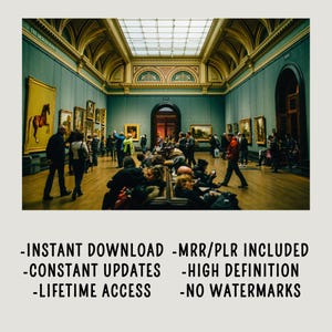May include: An interior shot of a museum gallery with numerous paintings on display. People are walking around, viewing the art. The gallery has a high ceiling with a skylight. Text at the bottom reads: INSTANT DOWNLOAD, CONSTANT UPDATES, LIFETIME ACCESS.