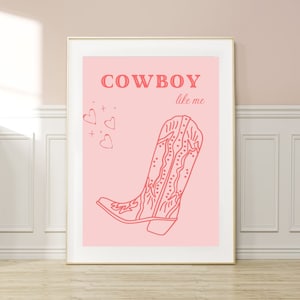 Cowboy Like Me Poster Subtle Swiftie decor Aesthetic Home Decor Western Pink Wall Art Girly Dorm Decor Swiftie Gift art cowboy Printable 55