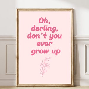 Never Grow Up Poster Swiftie Inspired Wall Art Karma Print Preppy Aesthetic Dorm Decor Swiftie Merch Swiftie Decor Taylor poster 146