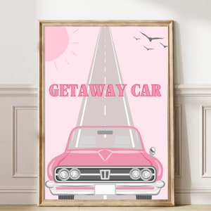Getaway Car Poster Subtle Swiftie decor Aesthetic Home Decor Preppy Girly Wall Art Dorm Room Decor Swiftie Gift Printable Music Decor 100