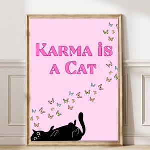 Karma Is A Cat Poster Poster Swiftie Inspired Wall Art Karma Print Preppy Aesthetic Dorm Decor Swiftie girl Gift Merch Taylor poster 144