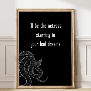 Taylor Quote Print Subtle Swiftie decor Snake Aesthetic Home Decor Girly Wall Art Taylor Lover Wall Print Quote Dorm Decor Swiftie Gift 34