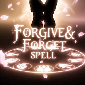 May include: Digital art featuring two silhouetted figures embracing, with the words "FORGIVE & FORGET SPELL" in glowing text. Soft pink petals and ethereal light effects create a mystical atmosphere.