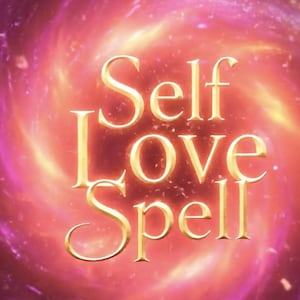 Self Love Spell: Strengthen Confidence, Heal Your Heart, and Deepen Your Connection With Yourself