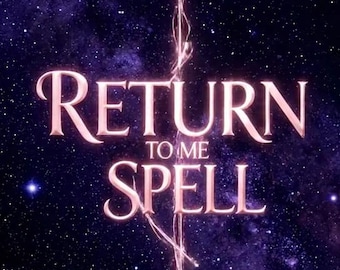 May include: A digital image against a starry background features two glowing heart shapes connected by a glowing line. The words "RETURN TO ME SPELL" are in a stylized font between the hearts.