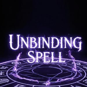 May include: A digital image showing the words "Unbinding Spell" in a glowing purple font. Beneath the text is a circular design with symbols and a glowing purple outline, set against a dark background.