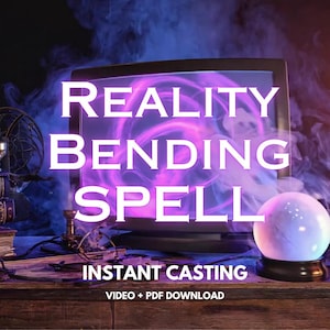 May include: A mystical scene featuring a vintage television screen with the words "REALITY BENDING SPELL" in white. A glowing orb sits on a stand, with the text "INSTANT CASTING" and "VIDEO + PDF DOWNLOAD" below. Smoke and magical elements complete the scene.