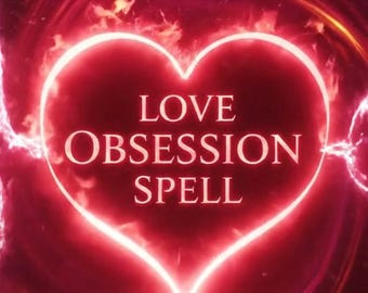 Puede incluir: Gráfico digital con forma de corazón rojo brillante. Las palabras "LOVE OBSESSION SPELL" están escritas en blanco dentro del corazón. El fondo es rojo oscuro con efectos de luz arremolinada.