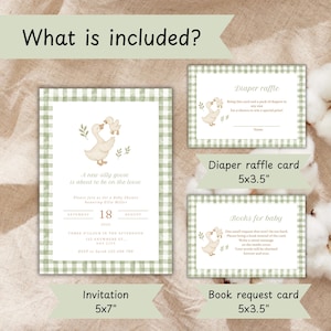 May include: A baby shower invitation and accompanying cards with a whimsical goose theme. The invitation is 5x7 inches, featuring text and a goose illustration. Includes a diaper raffle card and a book request card, both 5x3.5 inches, with matching designs.