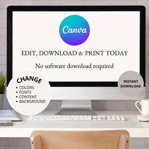 May include: A computer monitor displays the Canva logo within a blue and purple circle. Text on the screen reads "EDIT, DOWNLOAD & PRINT TODAY" and "No software download required." Additional text includes "CHANGE" with options for colors, fonts, content, and background, and "INSTANT DOWNLOAD."