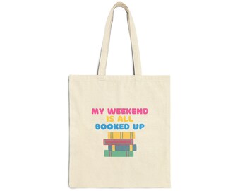 My Weekend is All Booked Up Tote Bag
