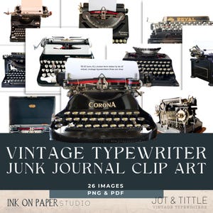 May include: A collection of 26 vintage typewriters in black and silver with various brand names, including Corona and Royal. The typewriters are arranged in a collage style on a white background. The text "Vintage Typewriter Junk Journal Clip Art" is displayed at the bottom of the image.