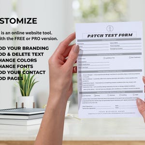 May include: A white "PATCH TEST FORM" is held by hands. The form includes sections for client information, treatment, and health history. The image also shows text that says "CUSTOMIZE" and "ADD YOUR BRANDING".