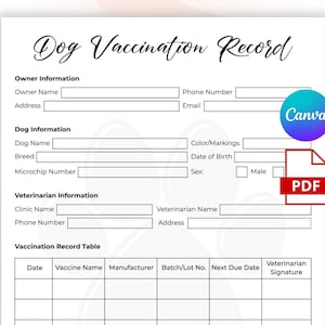 May include: A printable dog vaccination record template with fields for owner and dog information, veterinarian details, and a vaccination record table. The document includes the text "Dog Vaccination Record" and a "PDF" icon.