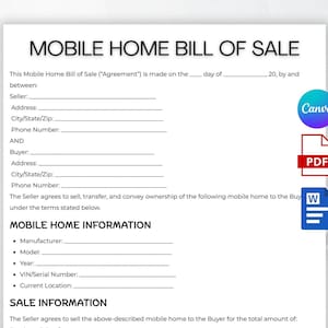 May include: A white document titled "MOBILE HOME BILL OF SALE" with fillable fields for seller and buyer information. Includes Canva, PDF, and Word icons. The document outlines the sale of a mobile home, including manufacturer, model, and year.