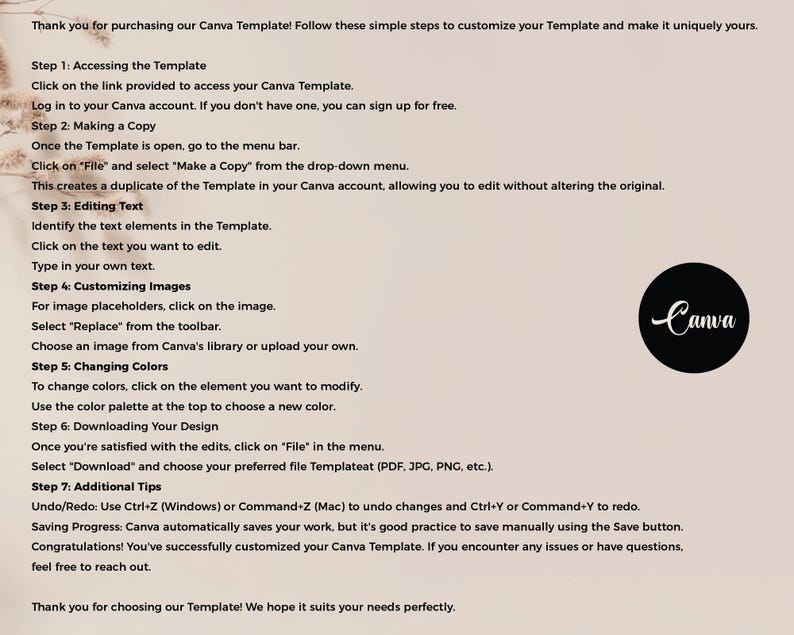 May include: A beige instructional guide for a Canva template, with steps for customization. Includes instructions on accessing, copying, editing text, customizing images, changing colors, and downloading the design. A black circle with the white Canva logo is in the image.