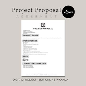 May include: A black and white project proposal template with the title "Project Proposal" and the text "Agreement" at the top. The template includes sections for project scope, work details, price, date, and contact information. The template is designed to be edited in Canva.