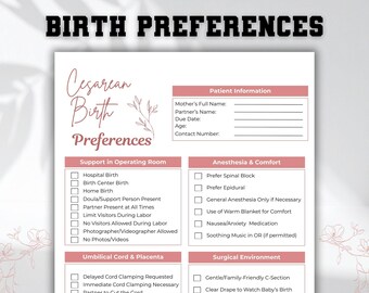 May include: A printable birth preferences checklist with the title "Birth Preferences" at the top. The document includes sections for patient information, support in the operating room, anesthesia and comfort, umbilical cord and placenta, and surgical environment.